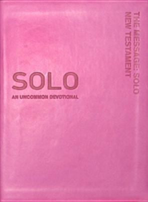 The Message Solo New Testament: An Uncommon Devotional