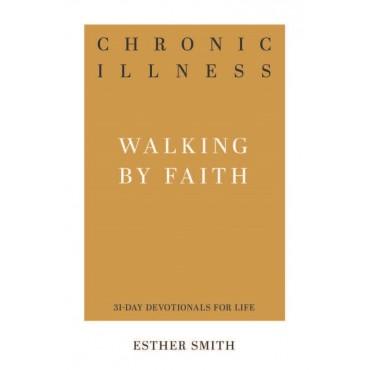Walking by Faith - Chronic Illness