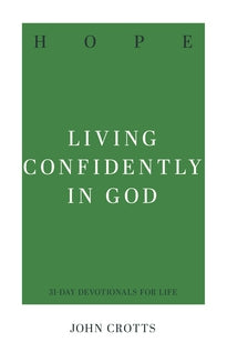 Hope: Living Confidently in God (31-Day Devotionals for Life)