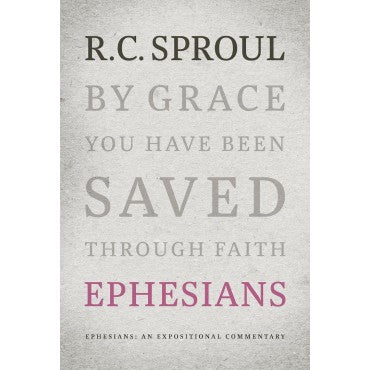Ephesians: An Expositional Commentary