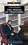 Charles Spurgeon: The Prince of Preachers