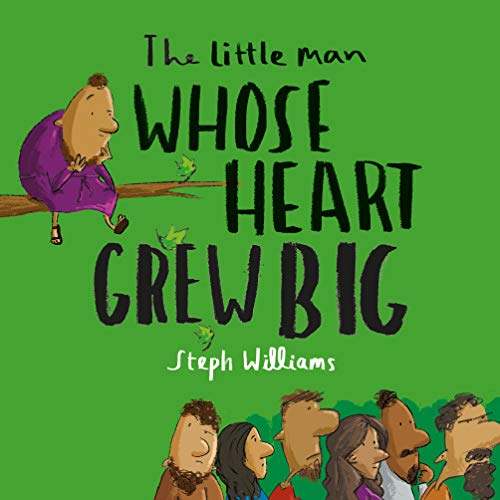 Little Man Whose Heart Grew Big
