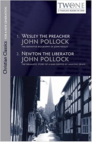 Wesley the Preacher: Newton the Liberator