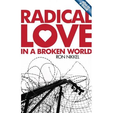 Radical Love in a Broken World