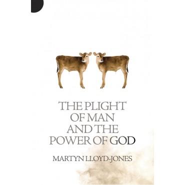 The Plight of Man and the Power of God