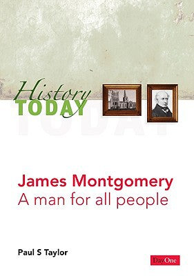 James Montgomery: A Man for All People (History Today)