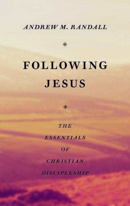 Following Jesus:: The Essentials of Christian Discipleship (copy)