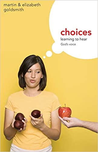 Choices: Learning to Hear God's Voice
