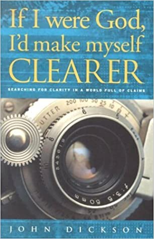 If I Were God: I'd Make Myself Clearer