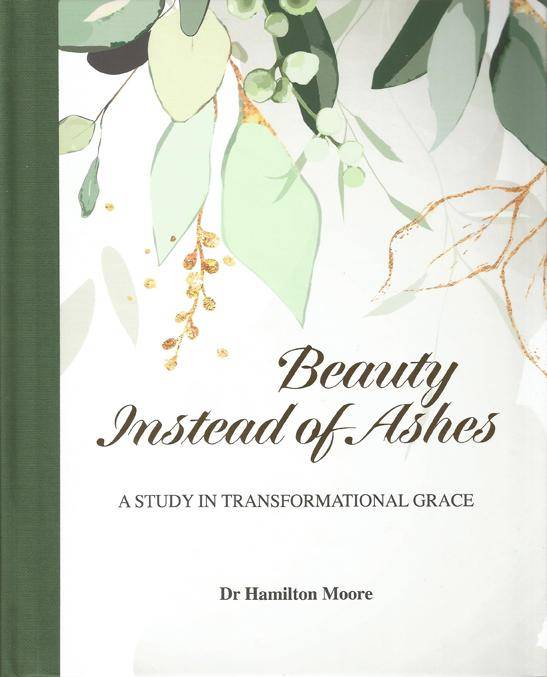 Beauty Instead of Ashes