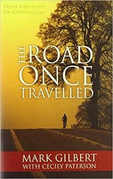 The Road Once Travelled: Fresh thoughts on Catholicism