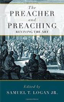 Preacher and Preaching: Reviving the Art
