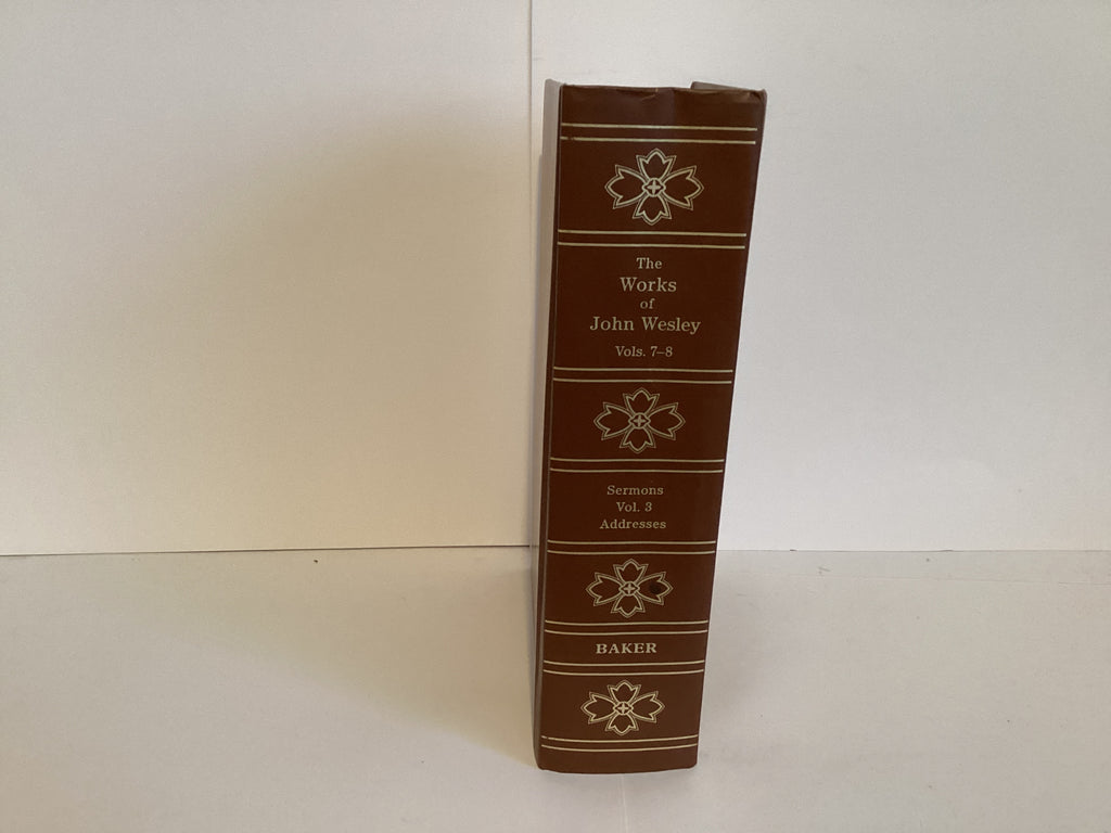 The Works of John Wesley: Sermons and Addresses (Volumes Volume 7-8) (John Gowan Collection)