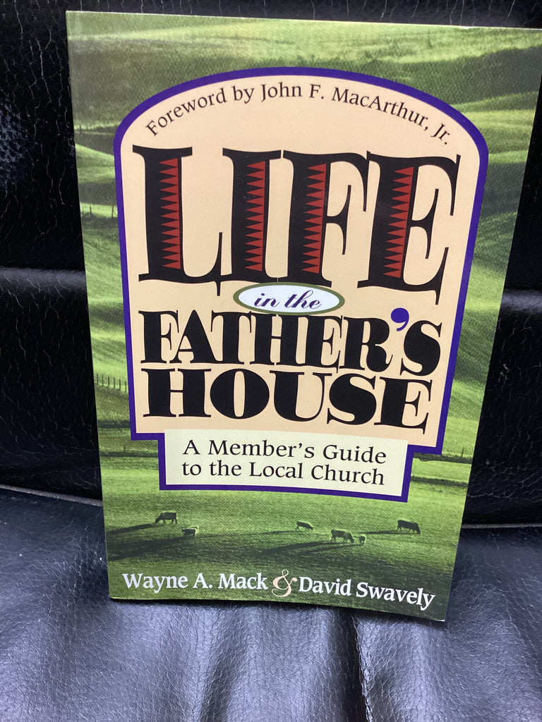Life in the Father's House - A Member's Guide to the Local Church (Used Copy)