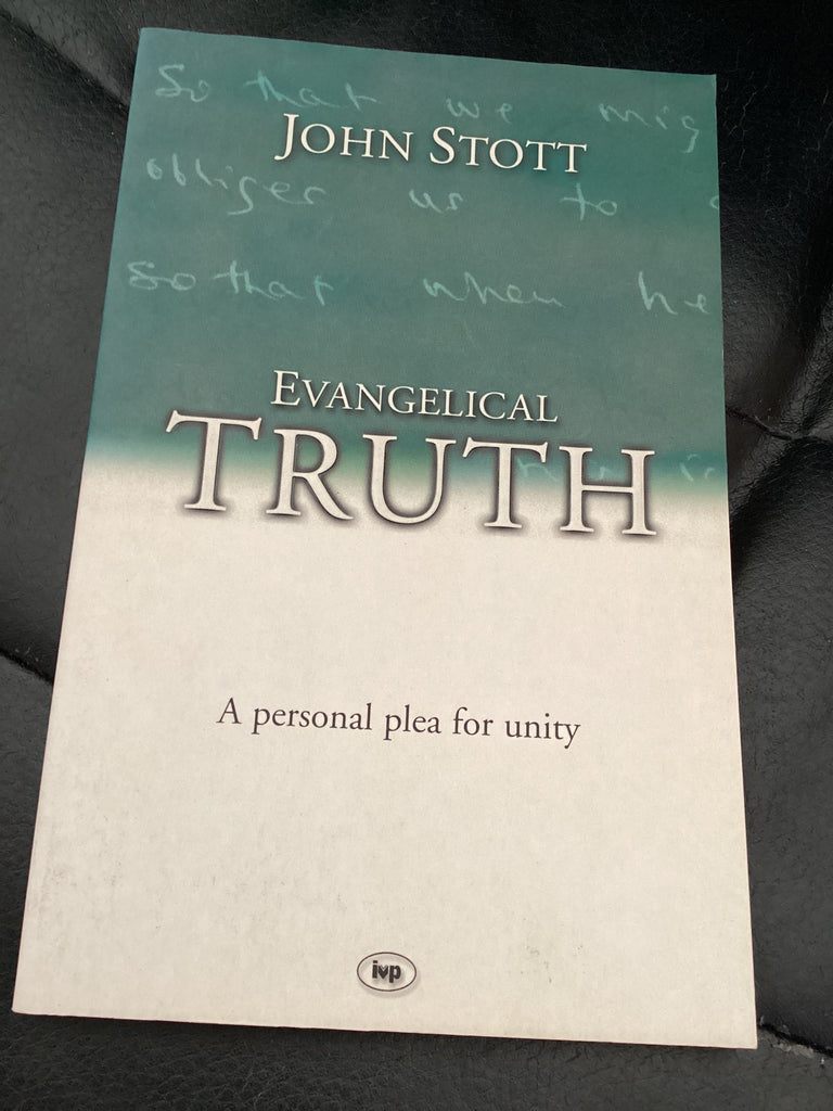 Evangelical Truth - A Personal Plea for Unity (Used Copy)