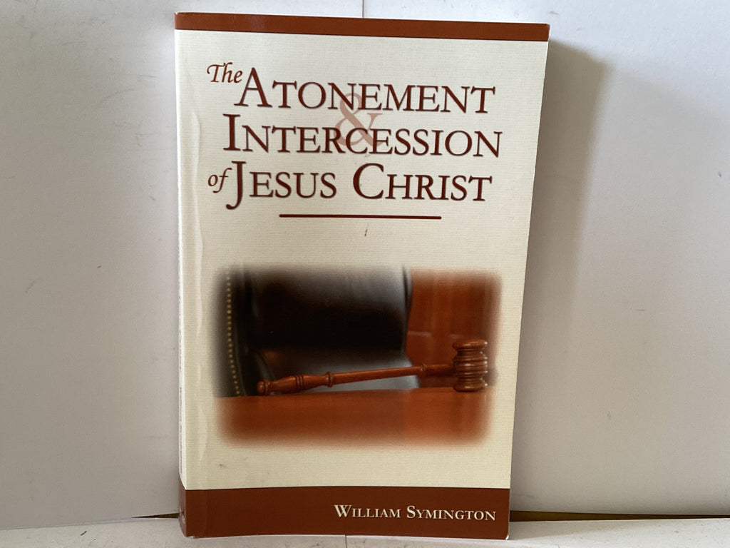 The Atonement Intercession of Jesus Christ (The John Gowan Collection)