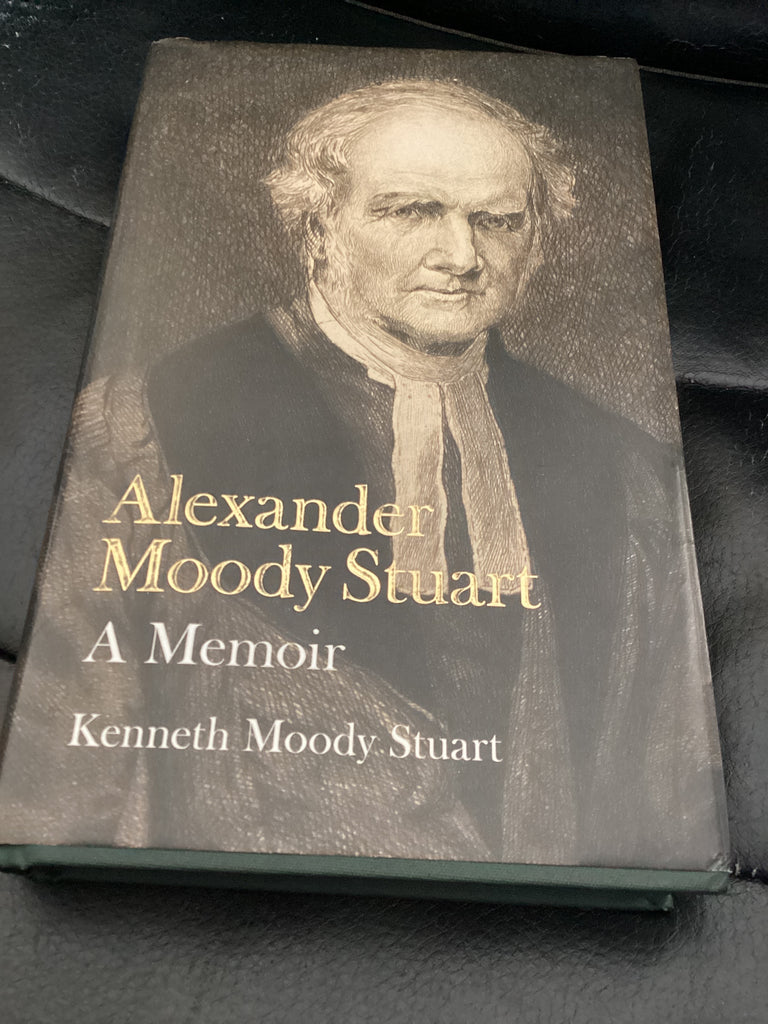 Alexander Moody Stuart: A Memoir (used Copy)