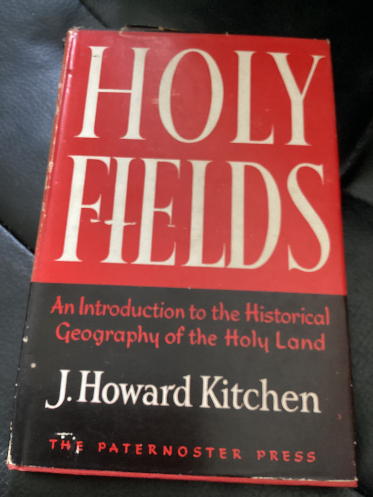 Holy Fields: An Introduction to the Historical Geography of the Holy Lands (Used Copy)