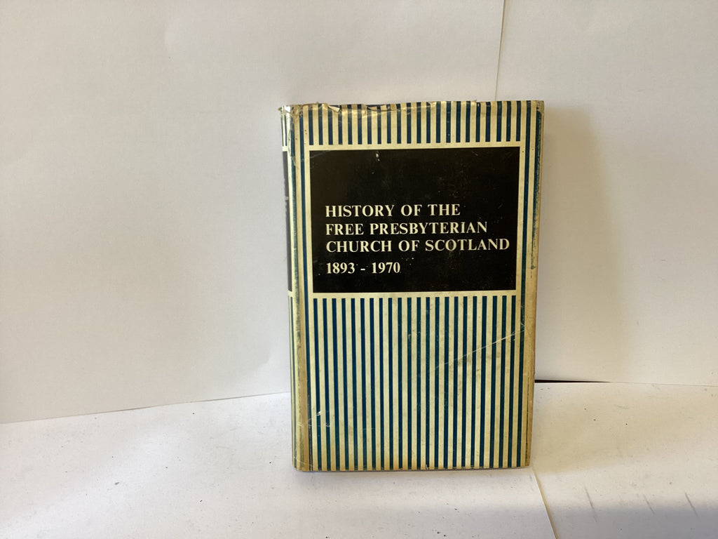 History of the Free Presbyterian Church of Scotland (John Gowan Collection)