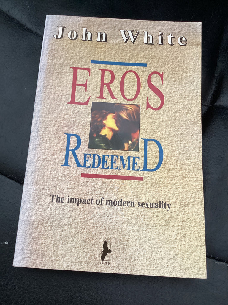 Eros Redeemed: The Impact of Modern Sexuality (Used Copy)
