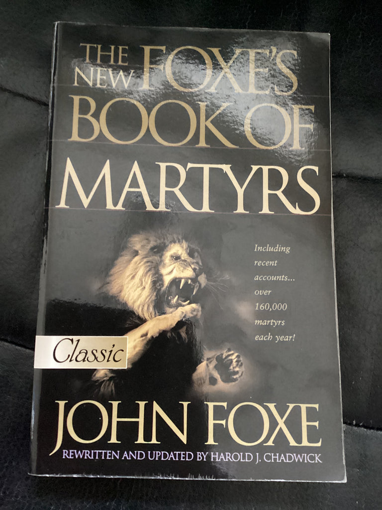 The New Foxe's Book of Martyrs (Used Copy)