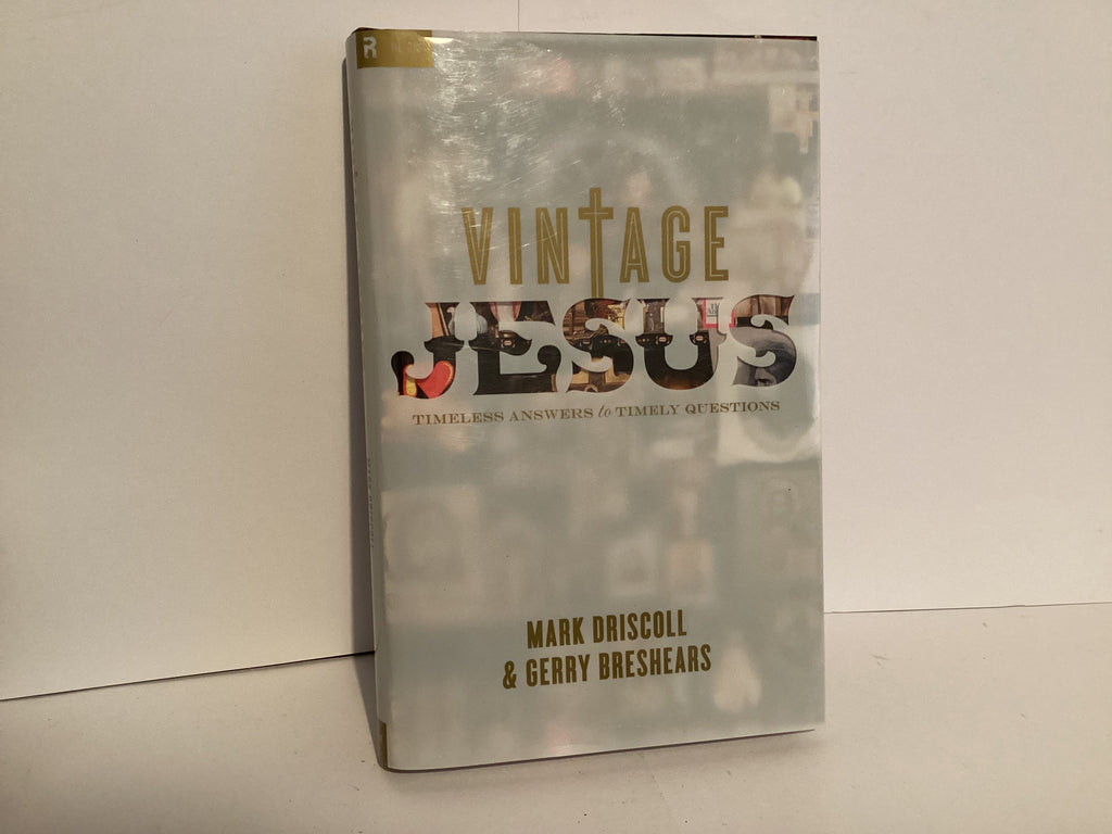 Vintage Jesus: Timeless Answers to Timely Questions (John Gowan Collection)