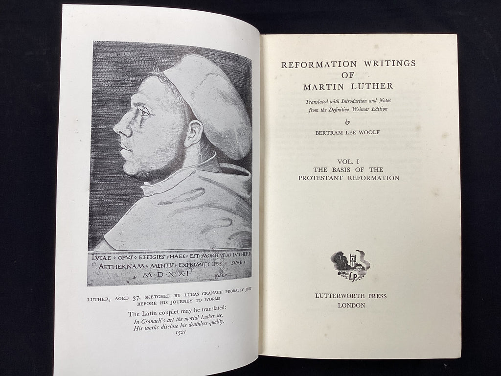 Reformation Writings of Martin Luther Vol 1 The Basis of the Protestant Reformation (The John Gowan Collection)