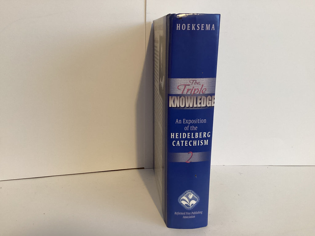 The Triple Knowledge: An Exposition of the Heidelberg Catechism (Volume 2) (John Gowan Collection)