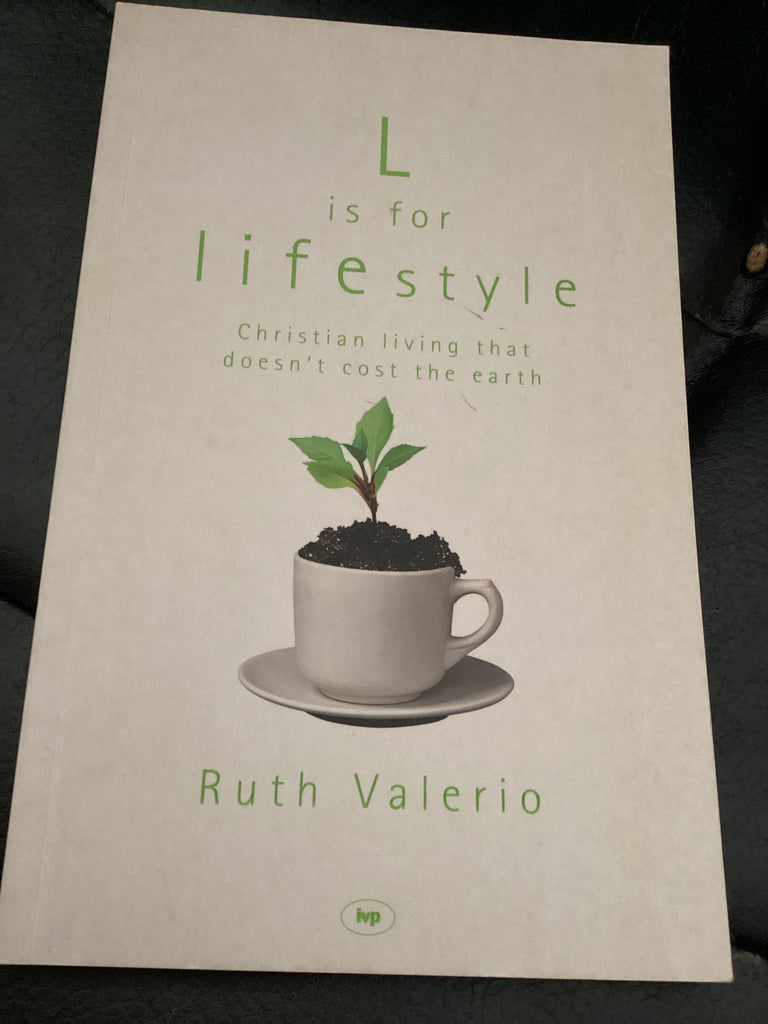 L is for Lifestyle - Christian Living that Doesn't Cost the Earth (Used Copy)