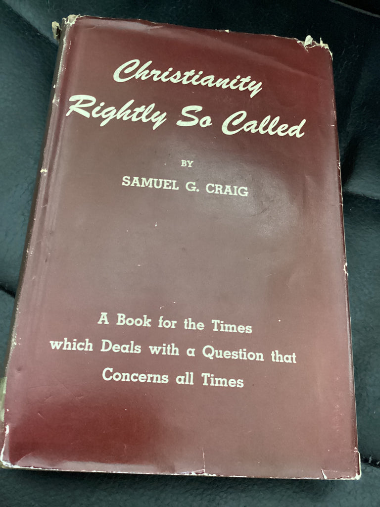 Christianity Rightly So Called (Used Copy)