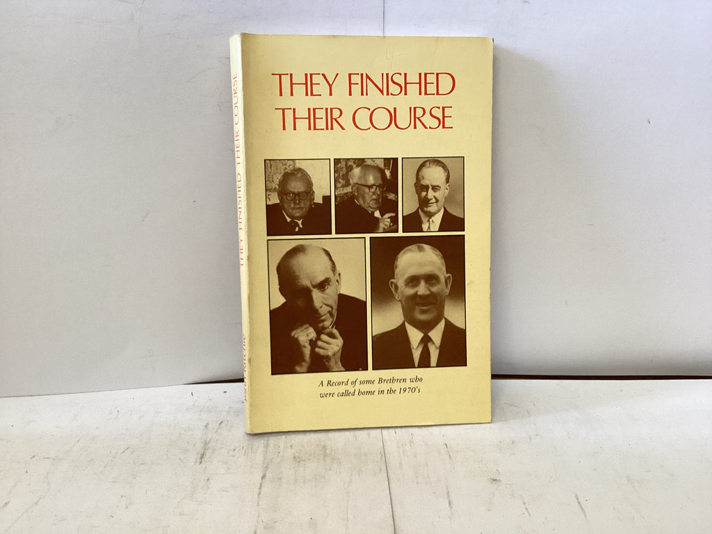 They Finished Their Course (The John Gowan Collection)