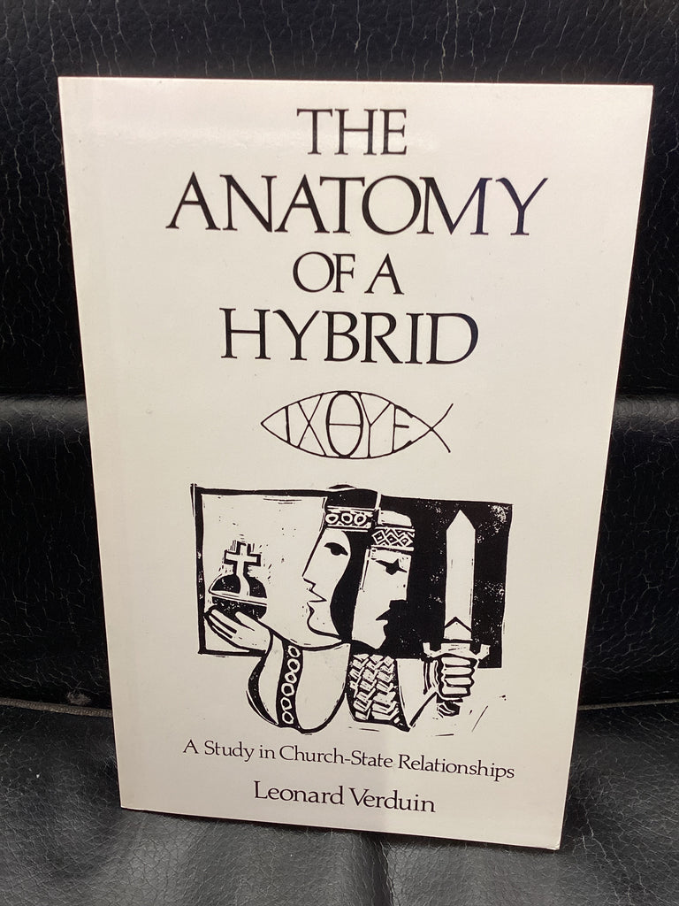 The Anatomy of a Hybrid - A Study in Church-State Relationships (Used Copy)