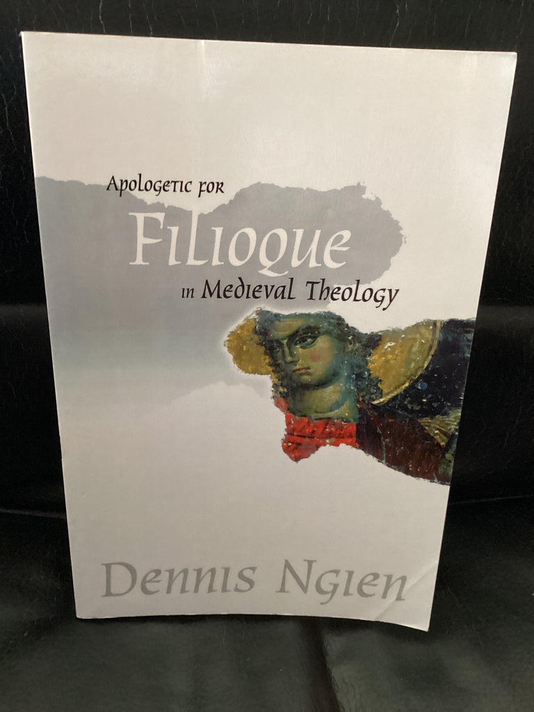 Apologetic for Filioque in Medieval Theology (Used Copy)