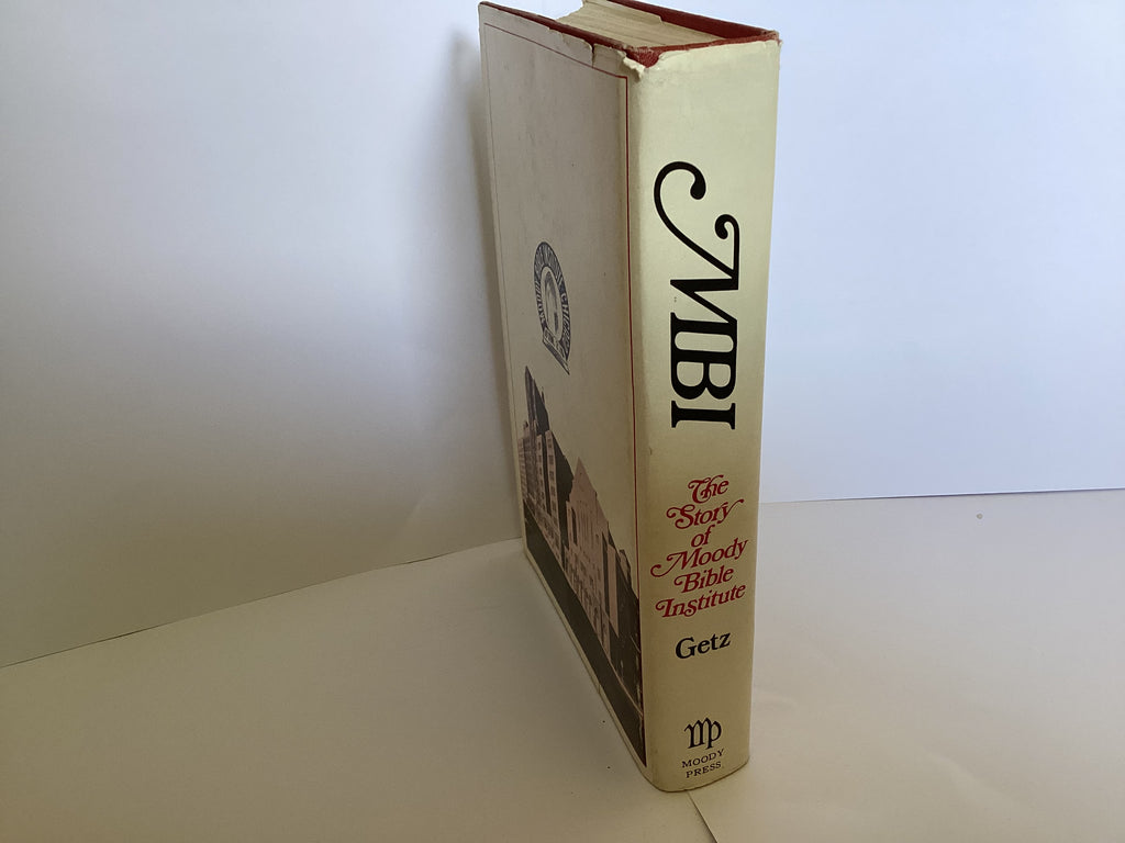 MBI: The Story of the Moody Bible Institute (John Gowan Collection)
