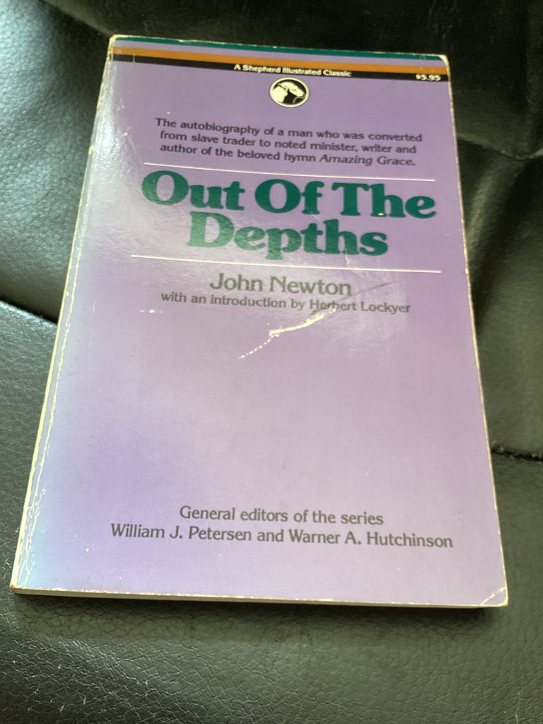 Out of the Depths - Autobiography of John Newton (Used Copy)