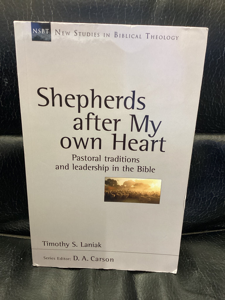 Shepherds After My Own Heart: New Studies in Biblical Theology (Used Copy)
