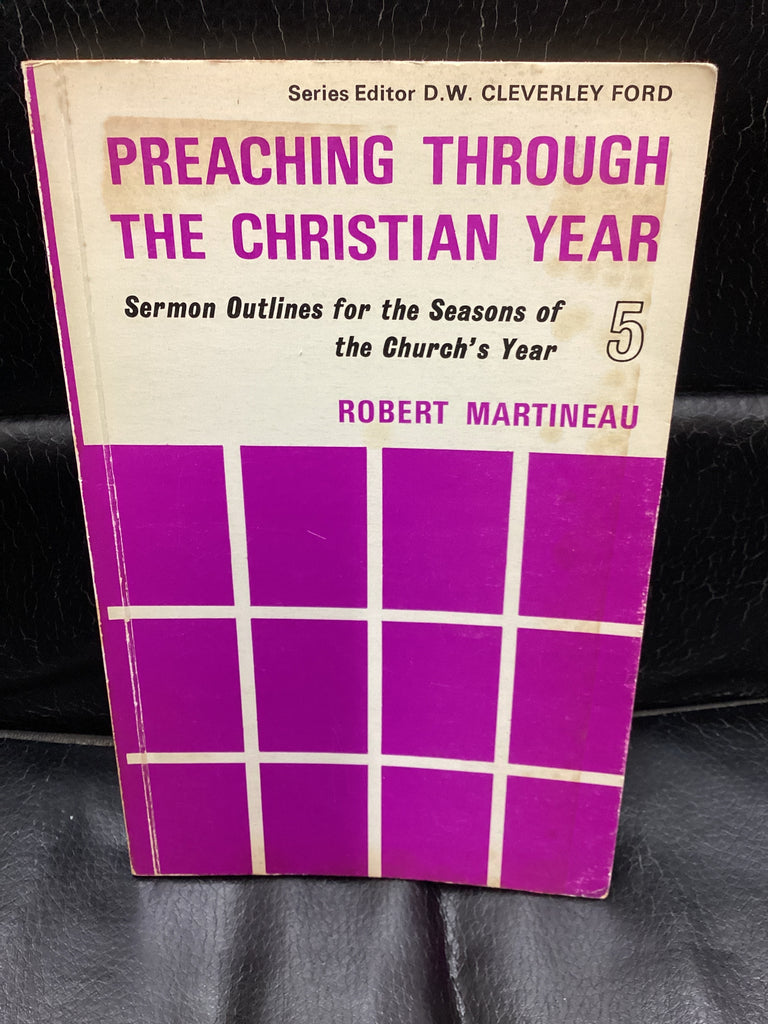 Preaching Through the Christian Year (Used Copy)