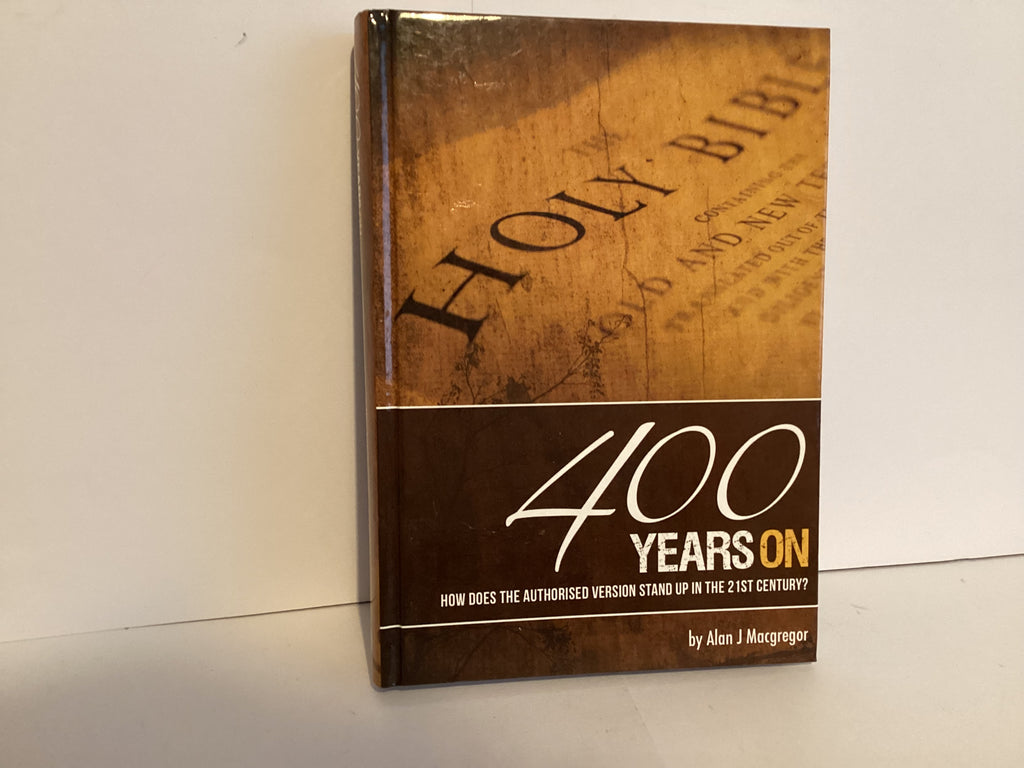 400 Years on: How does the Authorised Version Stand up in the 21st Century? (John Gowan Collection)