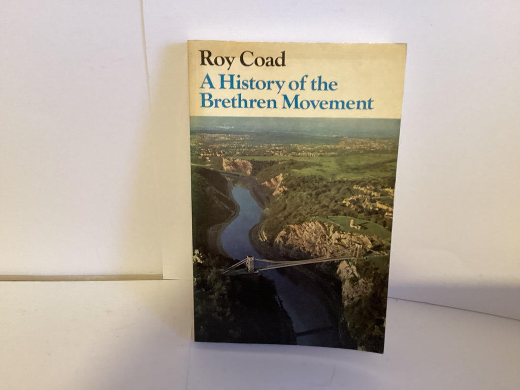 A History of the Brethren Movement (John Gowan Collection)