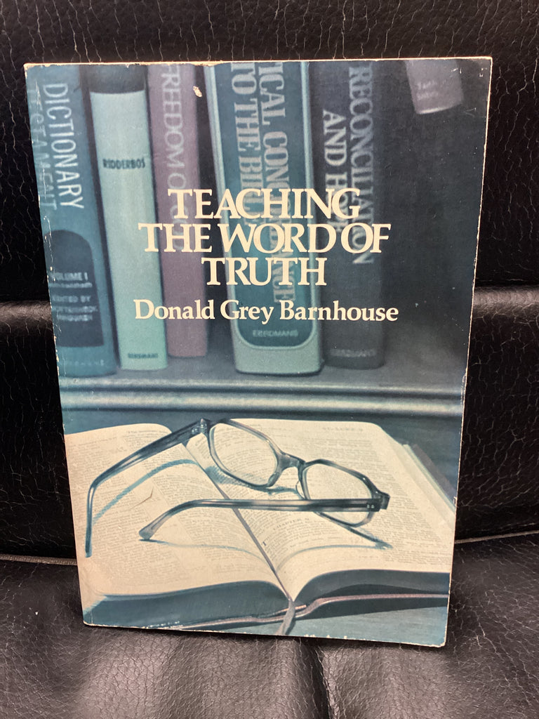 Teaching The Word of Truth (Used Copy)