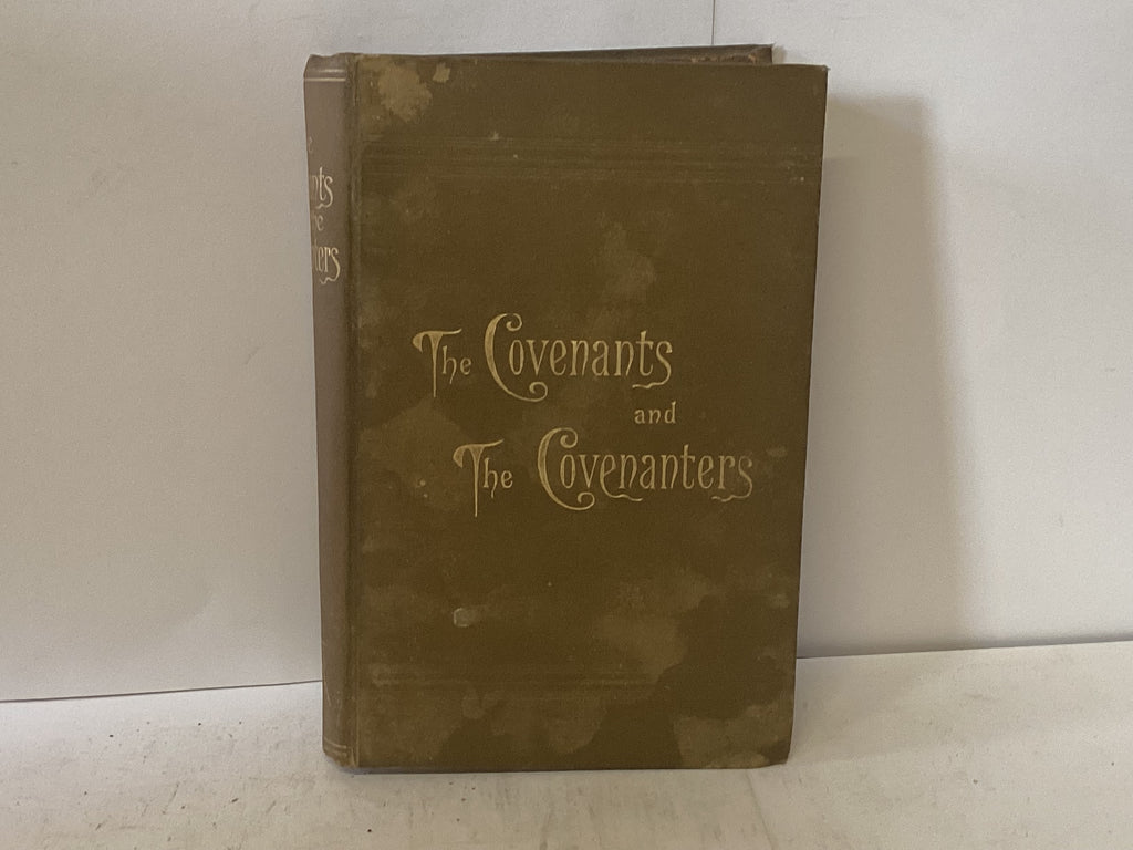 The Covenants and the Covenanters (The John Gowan Collection)