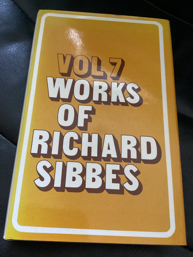 Works of Richard Sibbes Volume 7: Miscellaneous Sermons and Indices (Used Copy)