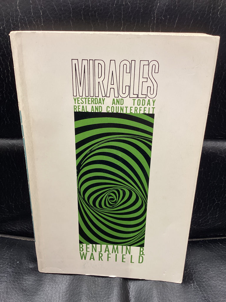 Miracles Yesterday and Today Real and Counterfeit (Used Copy)