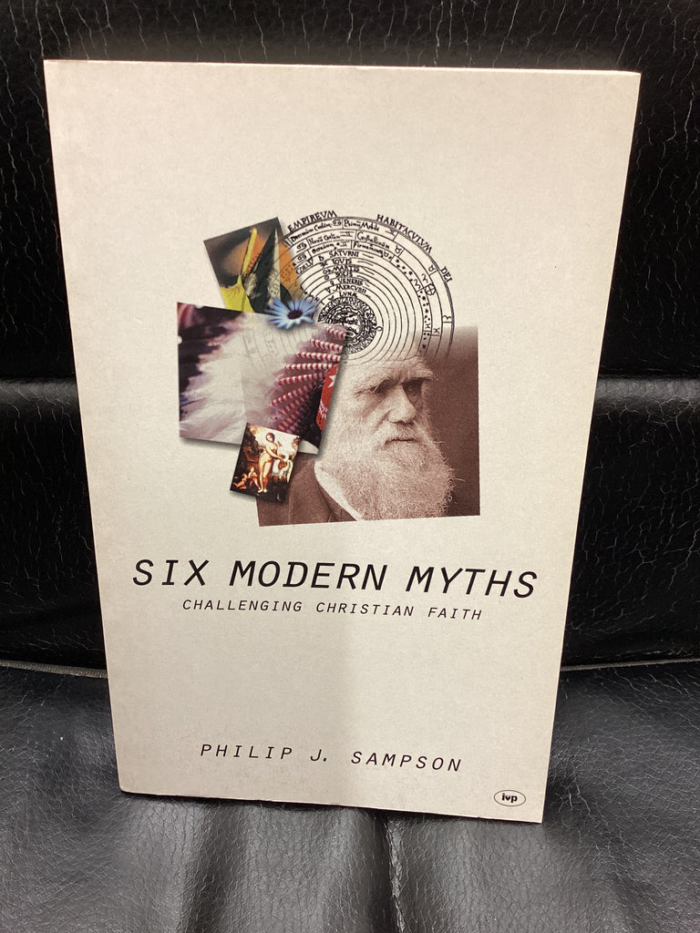 Six Modern Myths; Challenging Christian Faith (Used Copy)