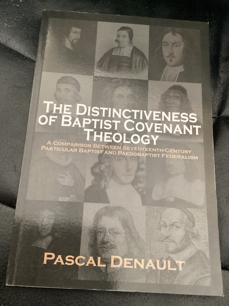 The Distinctiveness of Baptist Covenant Theology (Used Copy)