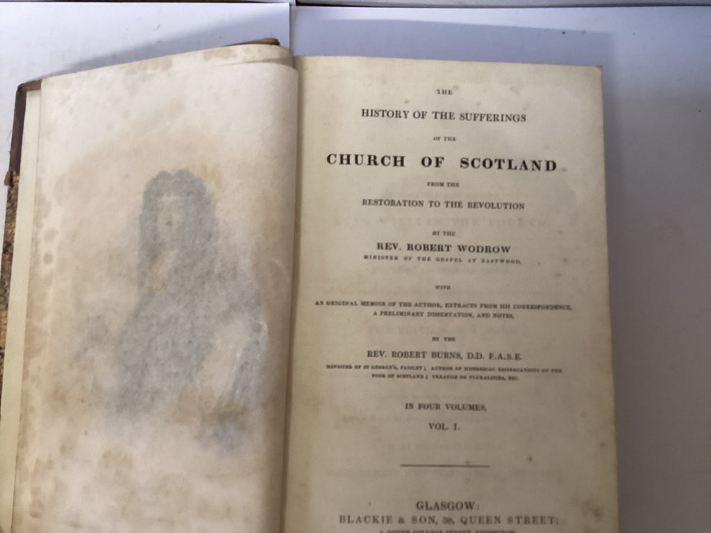 Wodrow’s Church of Scotland 4 Volumes in 2 (The John Gowan Collection)