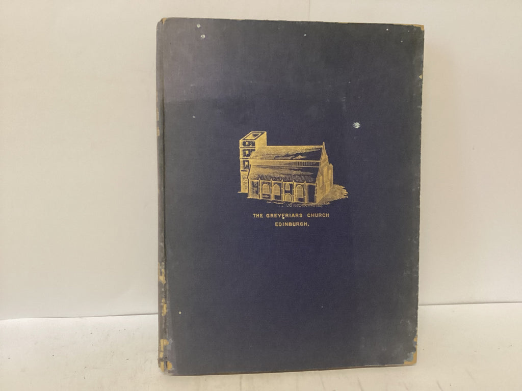 History of the Old GreyFriars Church Edinburgh (The John Gowan Collection)