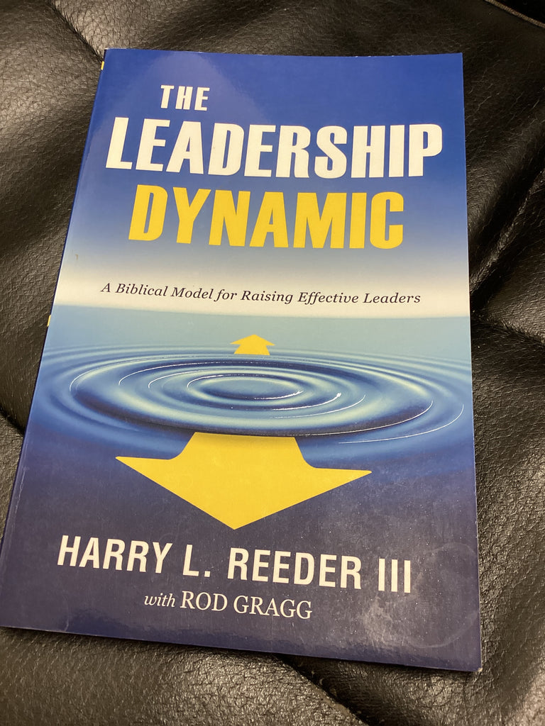 The Leadership Dynamic - A Biblical Model for Raising Effective Leaders (Used Copy)