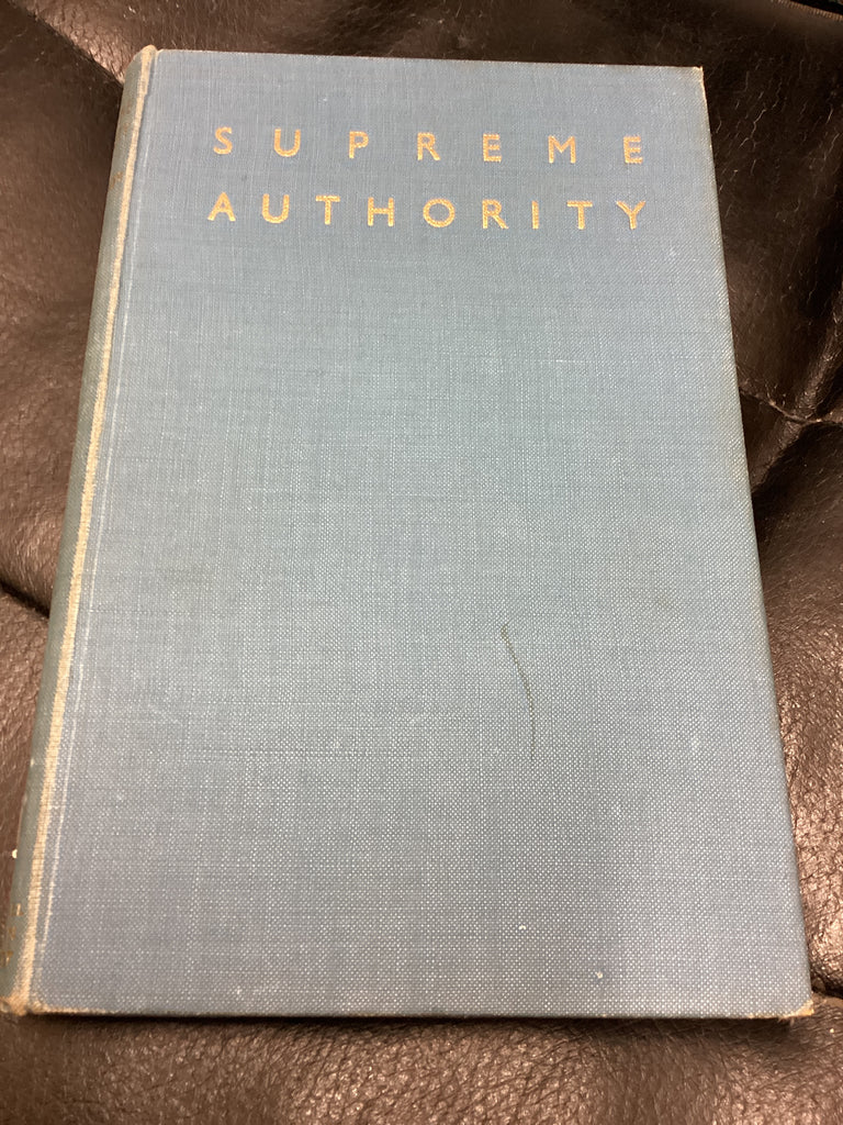 Supreme Authority: The Authority of the Lord, His Apostles and the New Testament (Used Copy) (Copy)