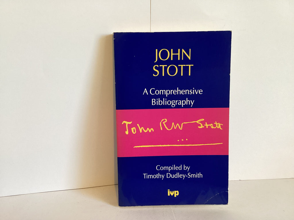A Comprehensive Bibliography of John Stott (John Gowan Collection)
